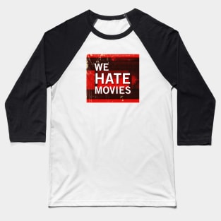 We Hate Movies Logo Baseball T-Shirt